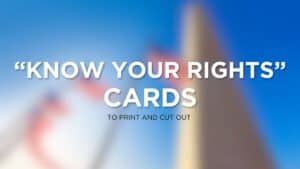 Blurry background with US flags and a building; text reads “Know Your Rights” Cards by Louisiana immigration lawyers—to print and cut out.